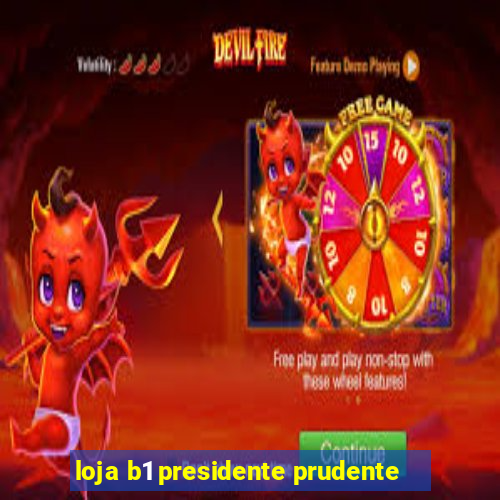 loja b1 presidente prudente